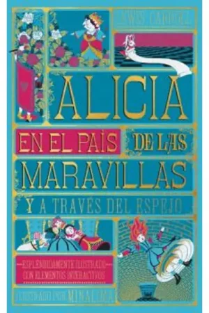 ALICIA EN EL PAÍS DE LAS MARAVILLAS Y A TRAVÉS DEL ESPEJO (EDICIÓN MINALIMA) Compra Hoy