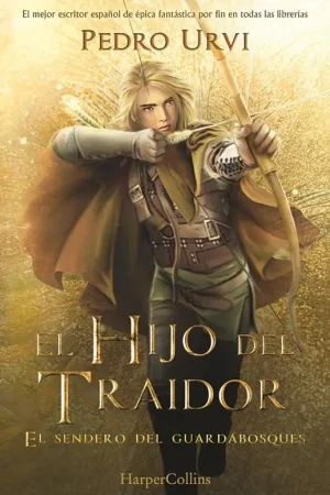 Económico HIJO DEL TRAIDOR, EL (EL SENDERO DEL GUARDABOSQUES, LIBRO 1) [CARTONE]