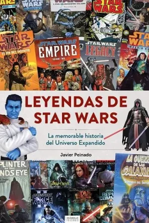Disponible Ahora LEYENDAS DE STAR WARS: LA MEMORABLE HISTORIA DEL UNIVERSO EXPANDIDO [CARTONE]