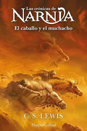 Garantía De Devolución De Dinero CRONICAS DE NARNIA, LAS Nº03: EL CABALLO Y EL MUCHACHO [RUSTICA]