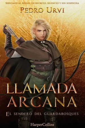 A Buen Precio LLAMADA ARCANA (EL SENDERO DEL GUARDABOSQUES, LIBRO 13) [CARTONE]