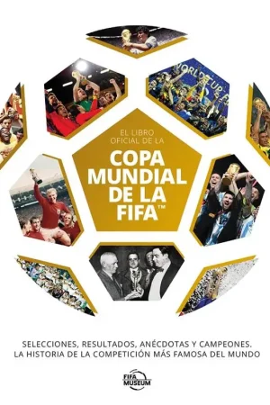 LIBRO OFICIAL DE LA COPA MUNDIAL DE LA FIFA, EL [CARTONE] Precio Bajo