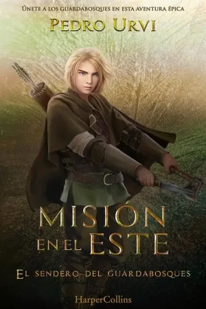 Entrega Rápida MISION EN EL ESTE (EL SENDERO DEL GUARDABOSQUES, LIBRO 14) [CARTONE]