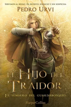 Garantía De Devolución De Dinero HIJO DEL TRAIDOR, EL (EL SENDERO DEL GUARDABOSQUES, LIBRO 1) [RUSTICA]