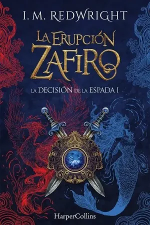 ERUPCION ZAFIRO, LA (LA DECISION DE LA ESPADA 1) [RUSTICA] Pago Seguro