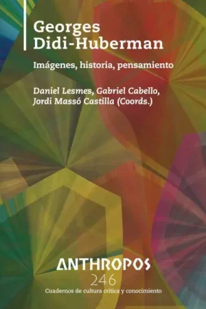Oferta Limitada Anthropos 246 Georges Didi-Huberman