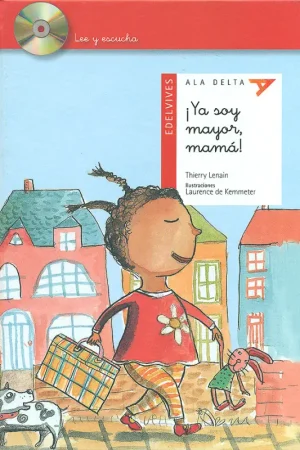 ¡Ya soy mayor, mamá! (cursiva). Lee y escucha. (con CD) Compra Hoy
